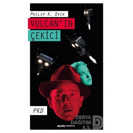 ALFA / VULCANNIN ÇEKİCİ / PHILIP K. DICK