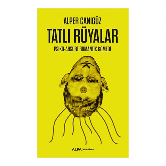 ALFA  / TATLI RÜYALAR /ALPER CANIGÜZ