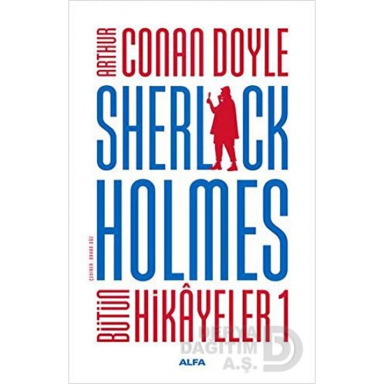 ALFA / SHERLOCK HOLMES BÜTÜN HİKAYELER 1 - CİLTLİ ALFA / SHERLOCK HOLMES BÜTÜN HİKAYELER 1 - CİLTLİ