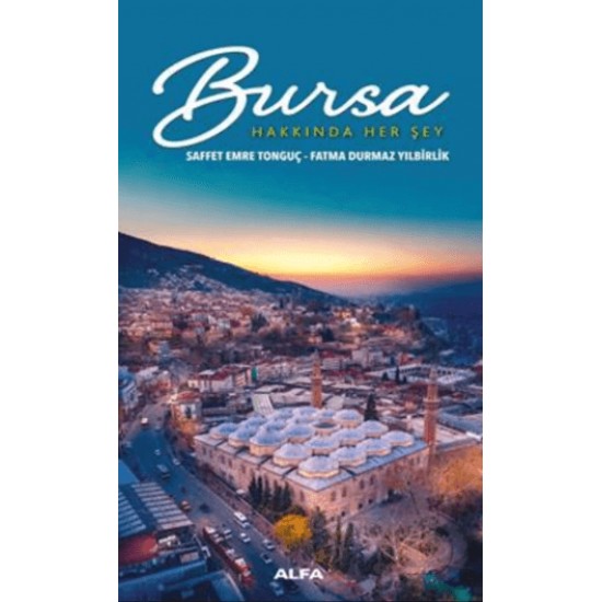 ALFA / BURSA HAKKINDA HER ŞEY ALFA / BURSA HAKKINDA HER ŞEY