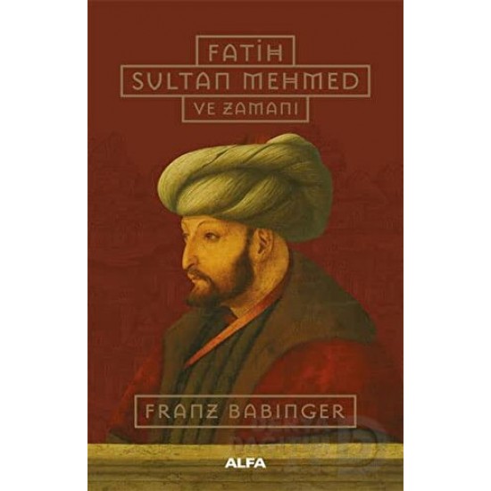 ALFA  / FATİH SULTAN MEHMET VE ZAMANI - CİLTSİZ