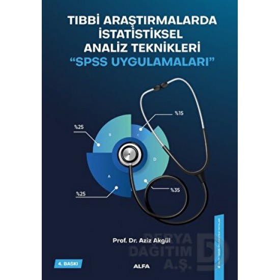 ALFA / TIBBI ARAŞTIRMALARDA İSTATİKSEL ANALİZ TEKNİKLERİ (SPSS UYG) ALFA / TIBBI ARAŞTIRMALARDA İSTATİKSEL ANALİZ TEKNİKLERİ (SPSS UYG)