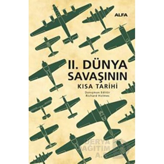 ALFA / II.DÜNYA SAVAŞININ KISA TARİHİ - CİLTSİZ ALFA / II.DÜNYA SAVAŞININ KISA TARİHİ - CİLTSİZ