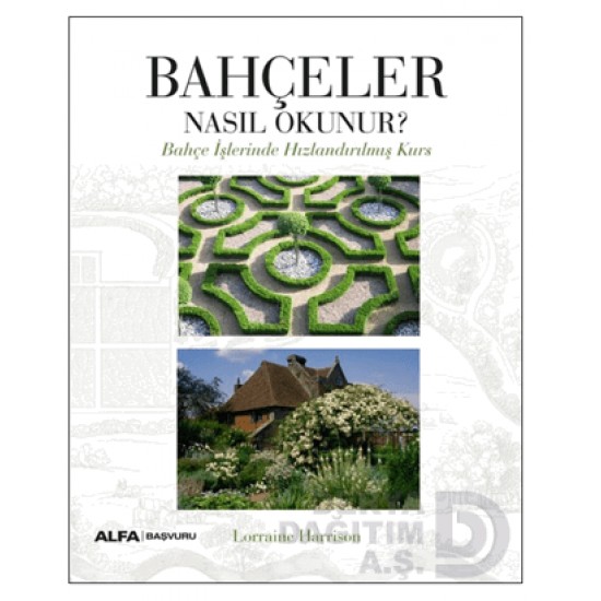 ALFA / NASIL OKUNUR - BAHÇELER ALFA / NASIL OKUNUR - BAHÇELER