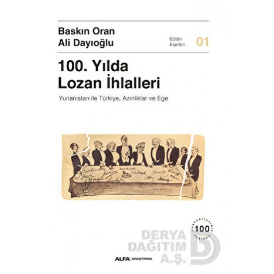 ALFA / 100. YILDA LOZAN İHLALLERİ ALFA / 100. YILDA LOZAN İHLALLERİ
