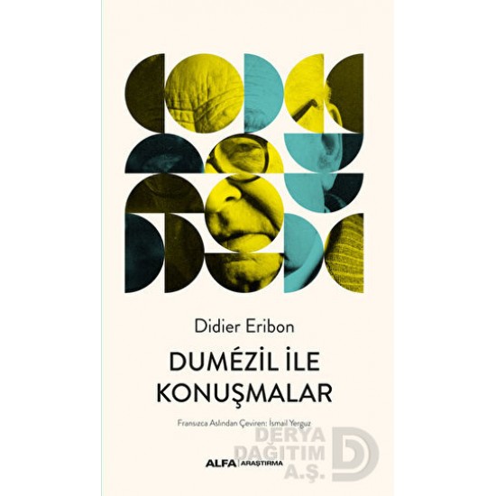 ALFA / DUMEZİL İLE KONUŞMALAR ALFA / DUMEZİL İLE KONUŞMALAR