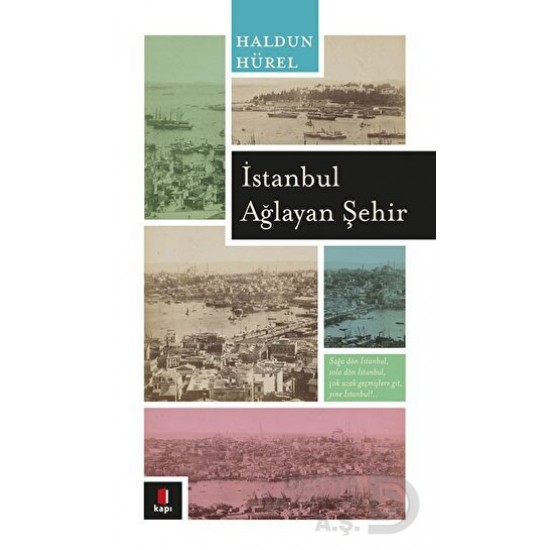 KAPI / İSTANBUL AĞLAYAN ŞEHİR KAPI / İSTANBUL AĞLAYAN ŞEHİR