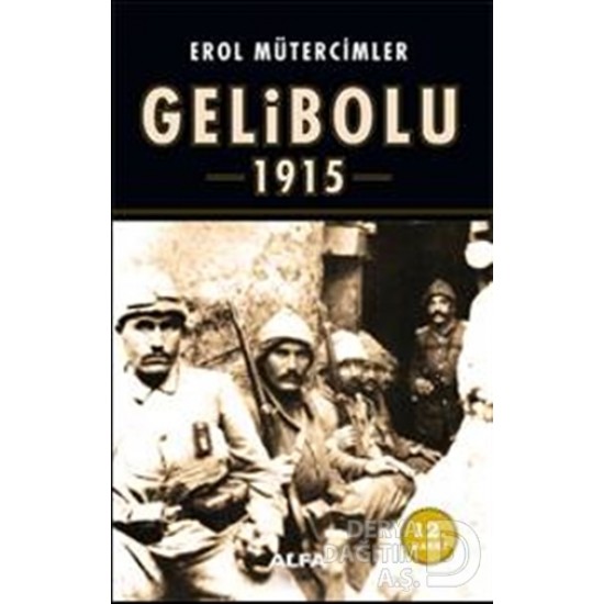 ALFA / GELİBOLU 1915 / E.MÜTERCİMLER