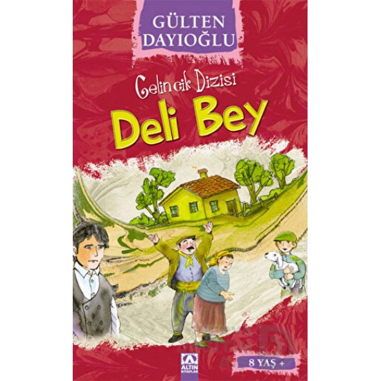 ALTIN /  DELİ BEY - GELİNCİK DİZİSİ