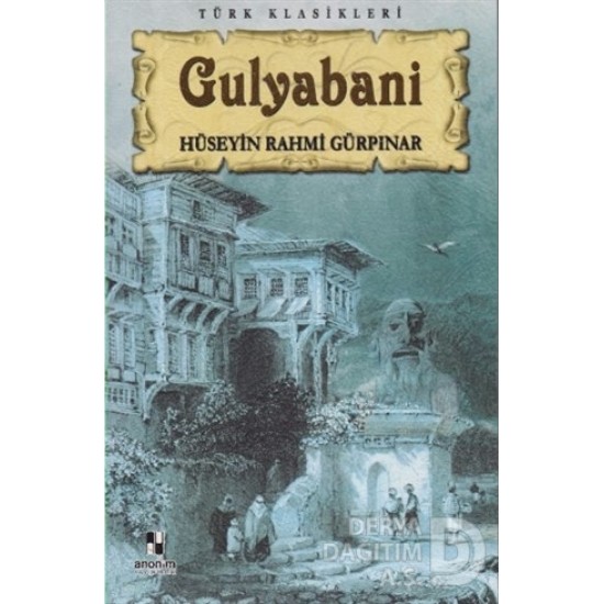 ANONİM / GULYABANİ / HÜSEYİN RAHMİ GÜRPINAR