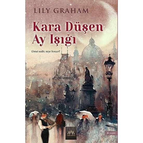 ARKADYA / KARA DÜŞEN AY IŞIĞI / LILY GRAHAM