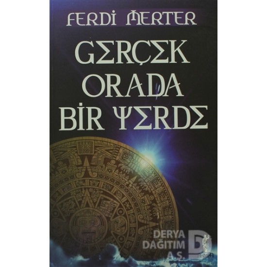 ASTRA / GERÇEK ORADA BİR YERDE