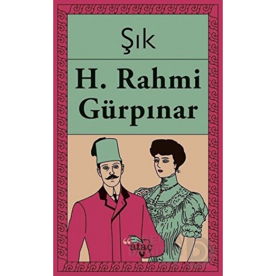 ATAÇ / ŞIK / H. RAHMİ GÜRPINAR