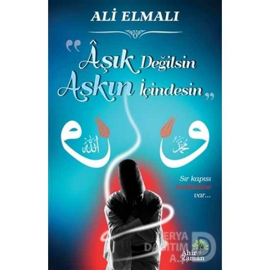 AHİR ZAMAN / AŞIK DEĞİLSEN AŞKIN İÇİNDESİN