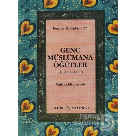 BEDİR / GENÇ MÜSLÜMANA ÖĞÜTLER - 22