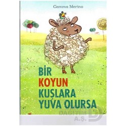 BETA KİDS /  BİR KOYUN KUŞLARA YUVA OLURSA