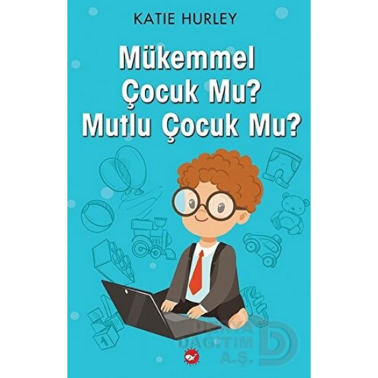 BEYAZ BALİNA / MÜKEMMEL ÇOCUK MU MUTLU ÇOCUK MU