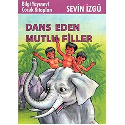 BİLGİ / DANS EDEN MUTLU FİLLER