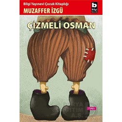BİLGİ / ÇİZMELİ OSMAN