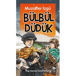 BİLGİ / BÜLBÜL DÜDÜK