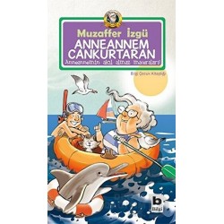 BİLGİ / ANNEANNEM CANKURTARAN