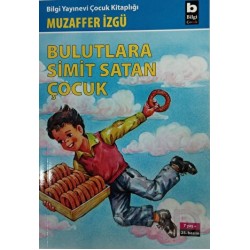 BİLGİ / BULUTLARA SİMİT SATAN ÇOCUK