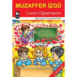 BİLGİ / İLK OKUMA 1 CANIM ÖĞRETMENİM