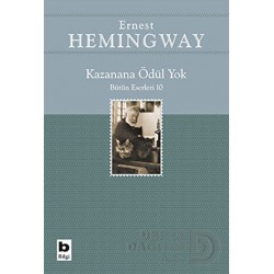 BİLGİ / KAZANANA ÖDÜL YOK / ERNEST HEMINGWAY
