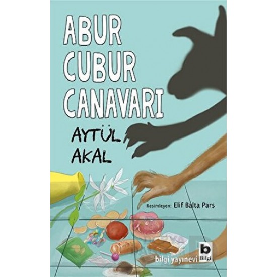 BİLGİ / ABUR CUBUR CANAVARI / AYTÜL AKAL