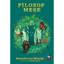 BİLGİ / FİLOZOF MEŞE / ANOOSHİRVAN MİANDJİ