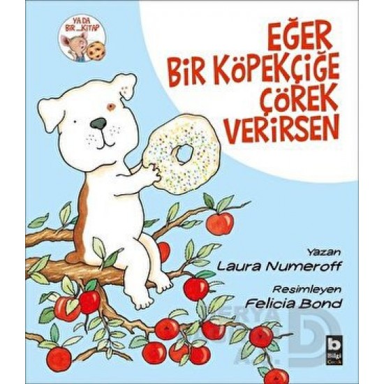 BİLGİ / EĞER BİR KÖPEKÇİĞE ÇÖREK VERİRSEN BİLGİ / EĞER BİR KÖPEKÇİĞE ÇÖREK VERİRSEN