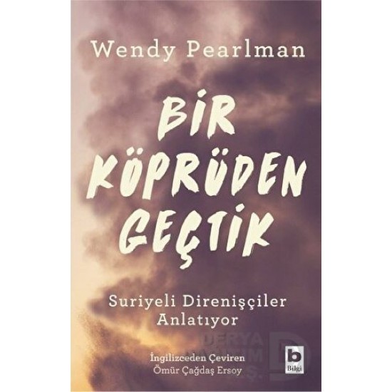BİLGİ / BİR KÖPRÜDEN GEÇTİK BİLGİ / BİR KÖPRÜDEN GEÇTİK