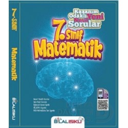 BİLAL IŞIKLI /  7. SINIF MATEMATİK - KAZANIM ODAKLI YENİ NESİL SORULAR