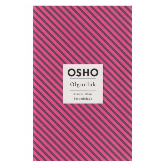 BUTİK / OSHO - OLGUNLUK BUTİK / OSHO - OLGUNLUK