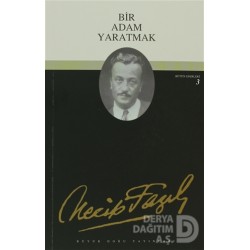 BÜYÜK DOĞU / BİR ADAM YARATMAK