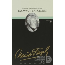 BÜYÜK DOĞU / TASAVVUF BAHÇELERİ / NECİP FAZIL