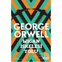CAN / WIGAN İSKELESİ YOLU / GEORGE ORWELL