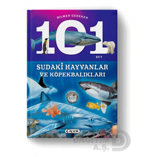 ÇİÇEK / BİLMEN GEREKEN 101 ŞEY D.SUDAKİ HAYVANLAR ÇİÇEK / BİLMEN GEREKEN 101 ŞEY D.SUDAKİ HAYVANLAR
