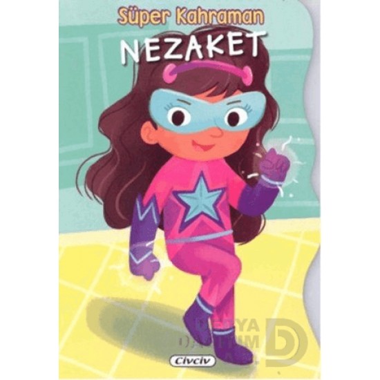 ÇİÇEK / SÜPER KAHRAMAN - NEZAKET