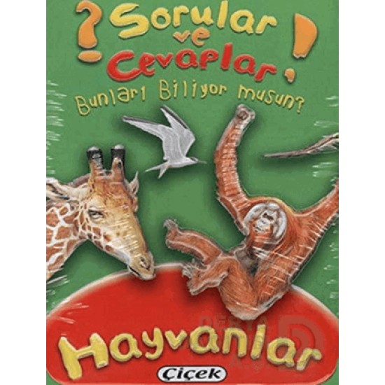 ÇİÇEK / SORULAR VE CEVAPLA D-HAYVANLAR