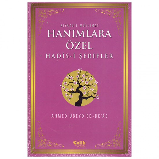 ÇELİK / HANIMLARA ÖZEL HADİS ŞERİFLER