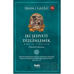 ÇELİK / İKİ ŞEHVETİ DİZGİNLEMEK