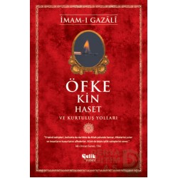 ÇELİK / ÖFKE KİN HASET VE KURTULUŞ YOLLARI