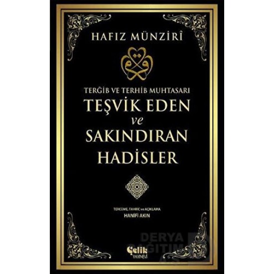 ÇELİK / TEŞVİK EDEN VE SAKINDIRAN HADİSLER