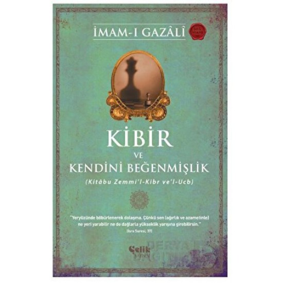 ÇELİK / KİBİR VE KENDİNİ BEĞENMİŞLİK