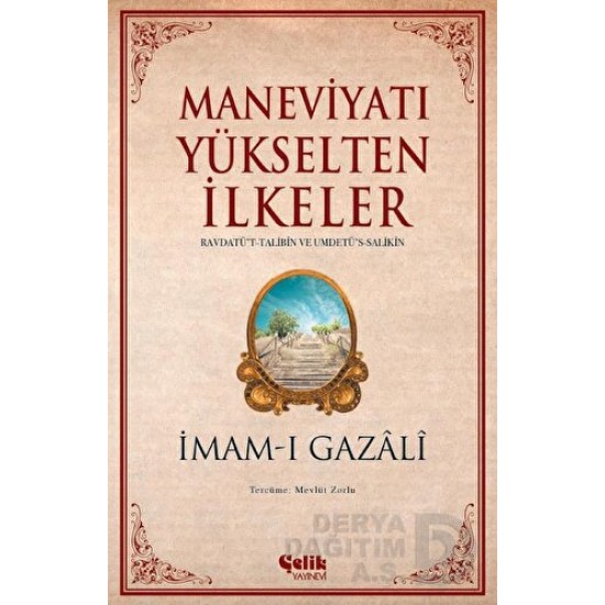 ÇELİK / MANEVİYATI YÜKSELTEN İLKELER