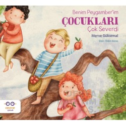 CEZVE / BENİM PEYGAMBERİM ÇOCUKLARI ÇOK SEVERDİ