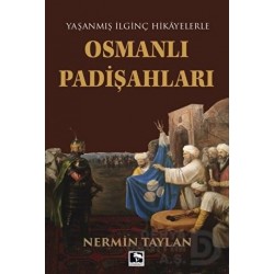 ÇINARALTI / OSMANLI PADİŞAHLARI / NERMİN TAYLAN