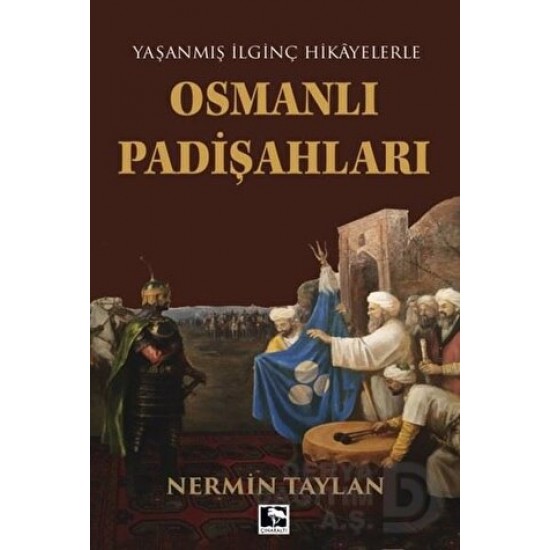 ÇINARALTI / OSMANLI PADİŞAHLARI / NERMİN TAYLAN