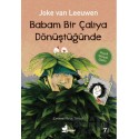 ÇINAR / BABAM BİR ÇALIYA DÖNÜŞTÜĞÜNDE ÇINAR / BABAM BİR ÇALIYA DÖNÜŞTÜĞÜNDE
